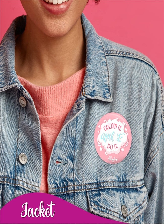 Bhai Please Dream It Wish It Do It Pin Badge | 44mm Round Shaped Pin- Badge | Pin-Back Button Badge | Gift for Birthday, Events (Pack of 1 pc) - Image 4